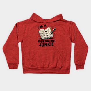 I'm A Journaling Junkie. Journaling Lover Kids Hoodie